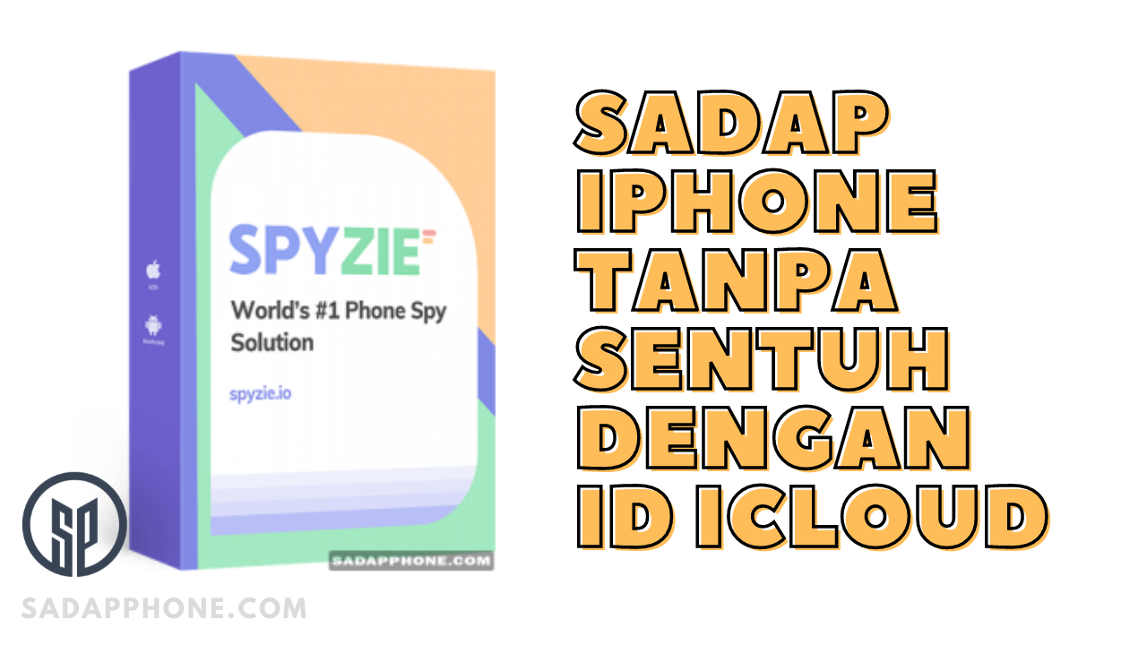 Sadap iPhone Tanpa Sentuh Modal ID iCloud