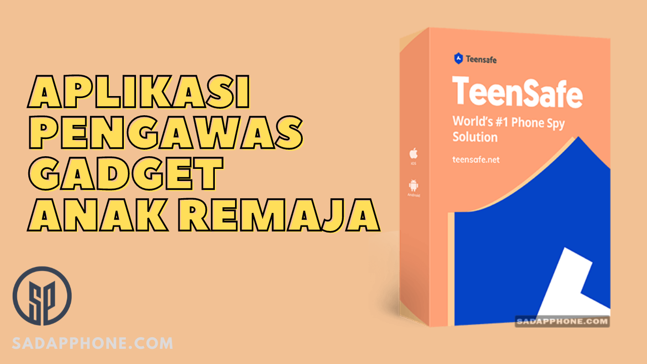 Cara Mengawasi Pergaulan Remaja Lewat Gadget